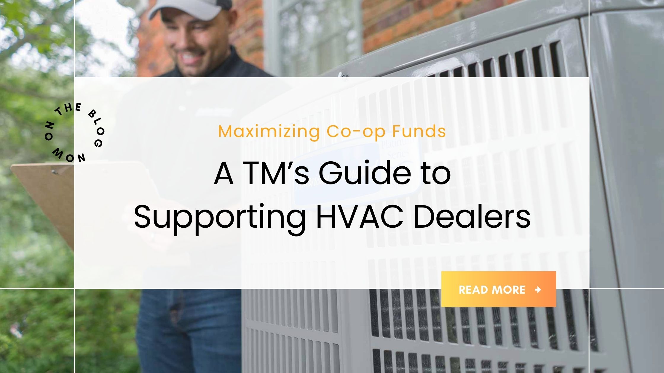 Maximizing HVAC Co-op Funds: A TM'S Guide to Helping Dealers